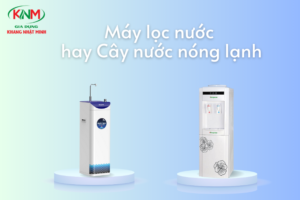 Nên mua máy lọc nước hay cây nước nóng lạnh?