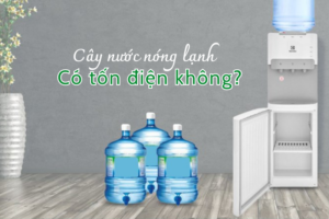 Sử dụng cây nước nóng lạnh có tốn điện không?