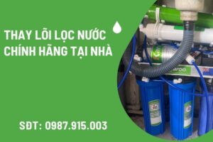Dịch vụ thay lõi lọc nước tại nhà nhanh chóng tại quận nội thành Hà Nội