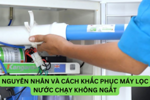 Nguyên nhân và cách khắc phục máy lọc nước chạy không ngắt