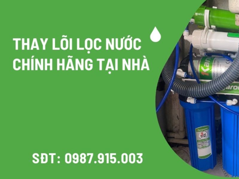 Dịch vụ thay lõi lọc nước uy tín, giá tốt