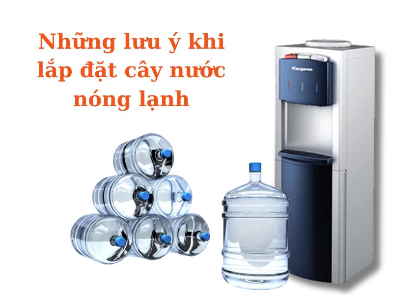 Những lưu ý khi lắp đặt cây nước nóng lạnh