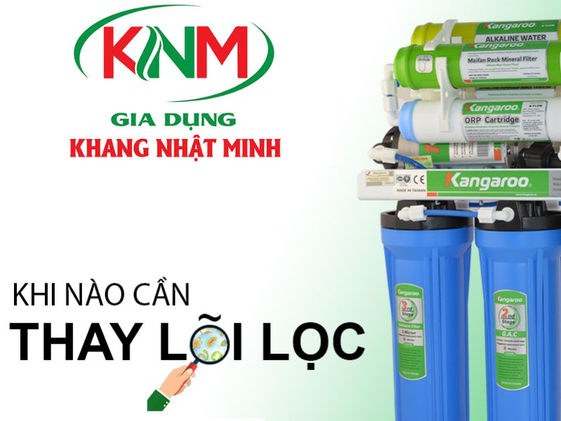 Bao lâu thì nên thay lõi lọc nước?